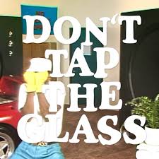 DONTTAPTHEGLASSBISH